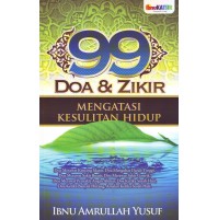 99 DOA DAN ZIKIR MENGATASI KESULITAN HIDUP